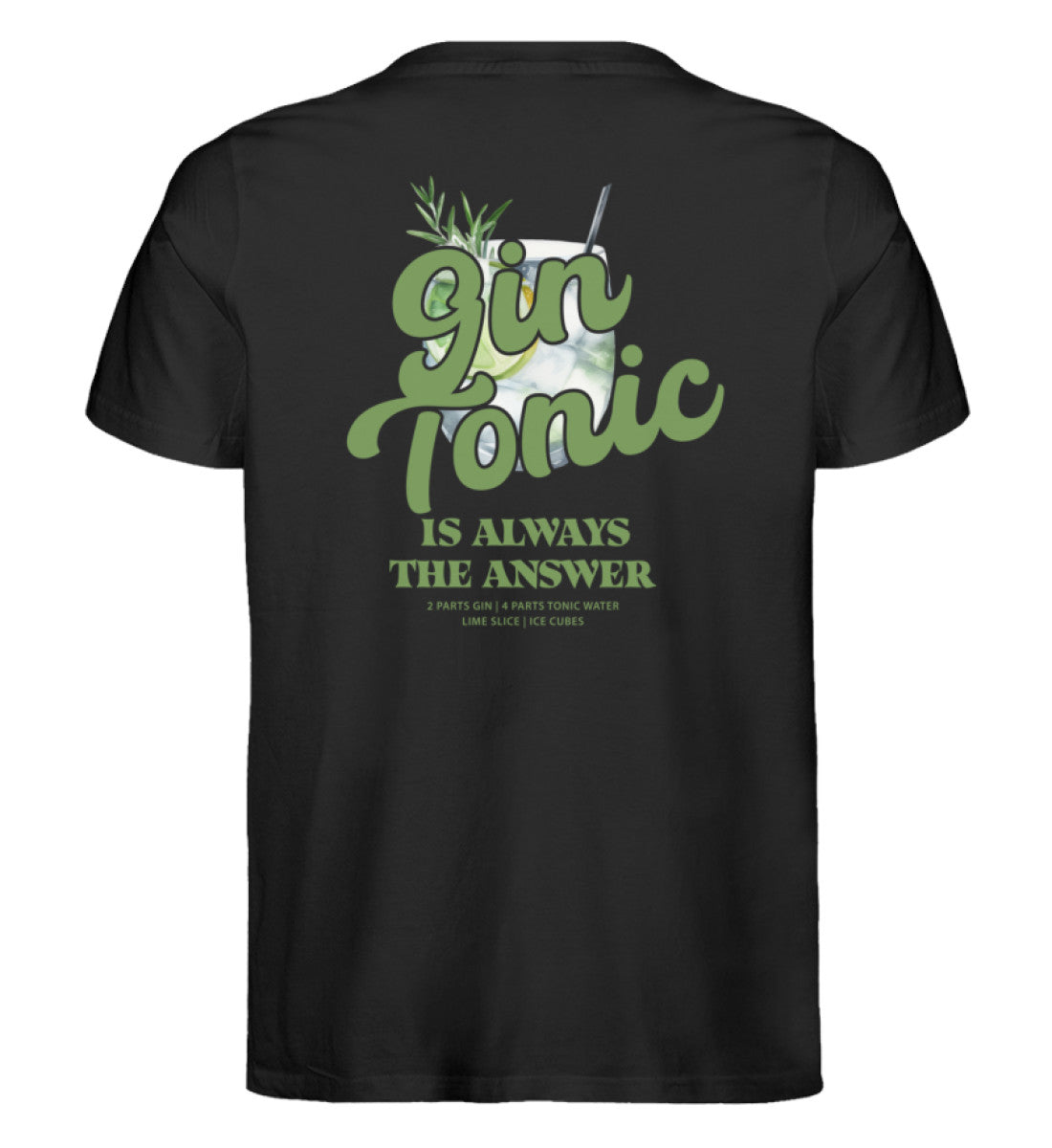 Gin Tonic is always the answer T-Shirt