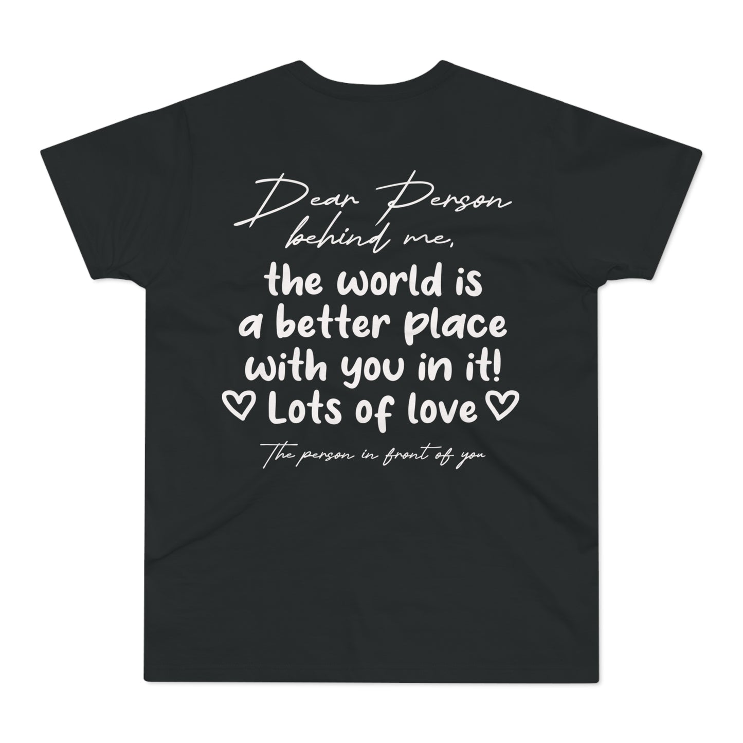 Dear Person Behind Me Shirt