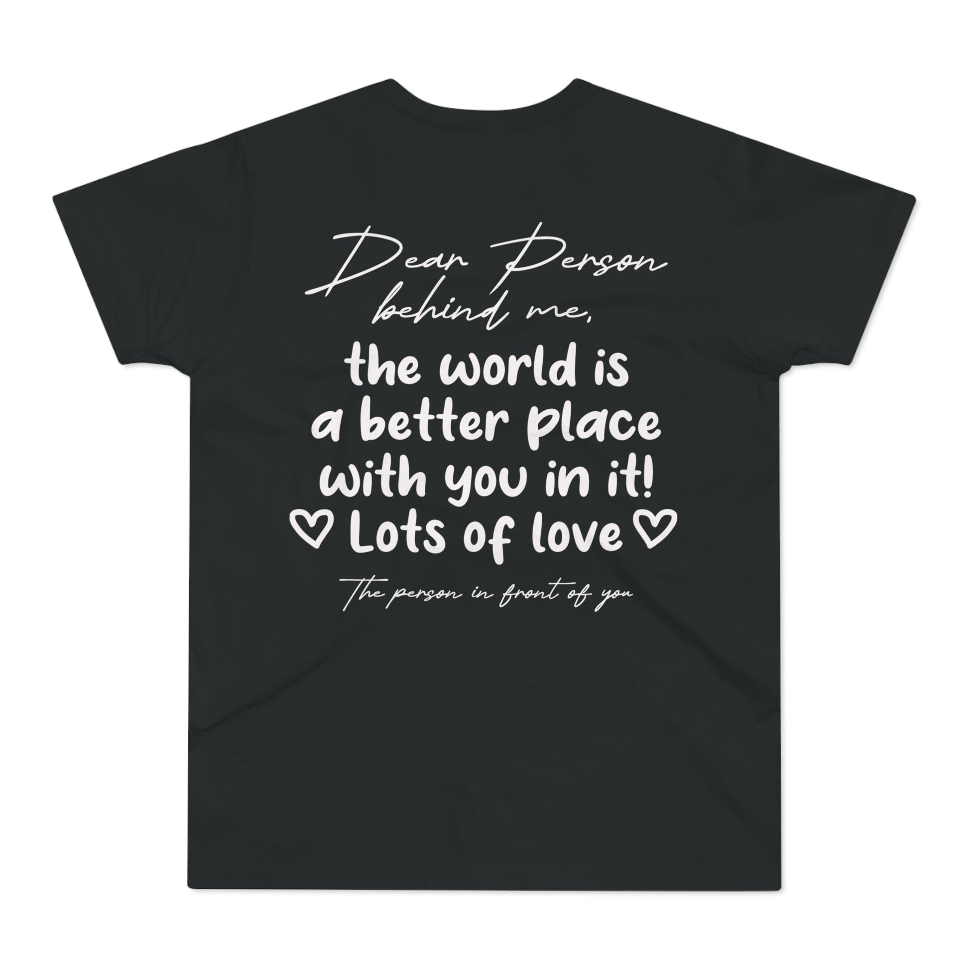 Dear Person Behind Me Shirt