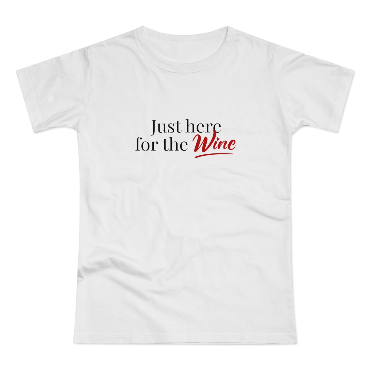 Just here for the Wine Shirt