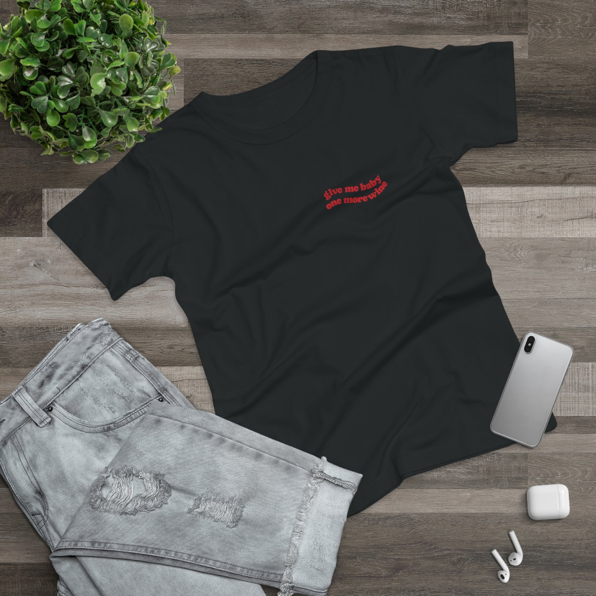 Funny Wine Shirt Give Me Baby One More Wine