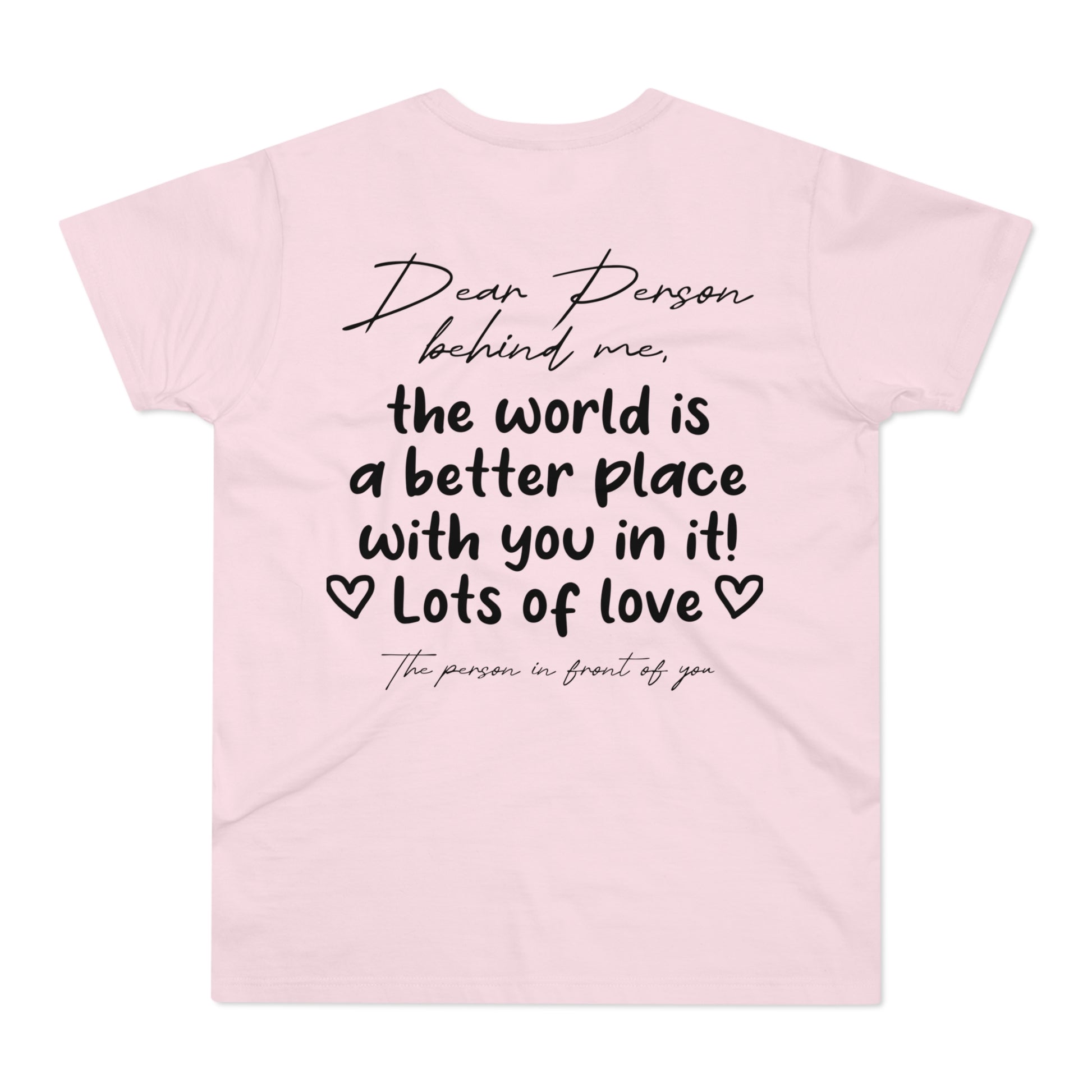 Dear Person Behind Me Shirt