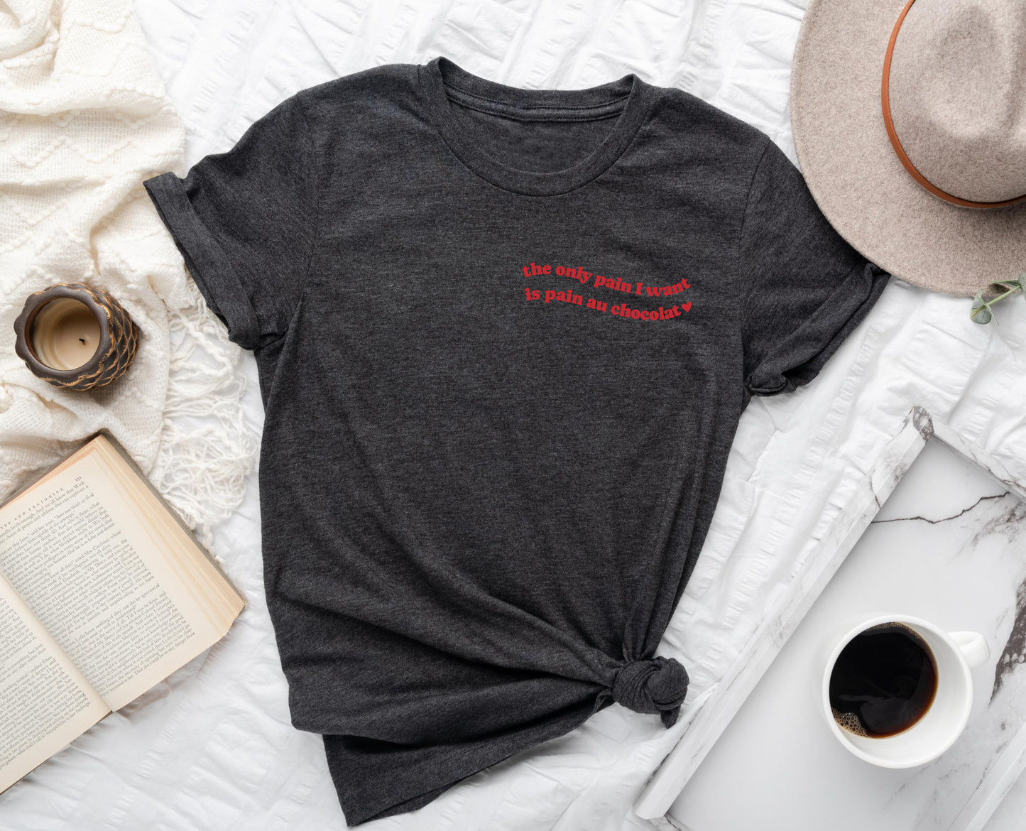 The only pain I want is pain au chocolat Shirt