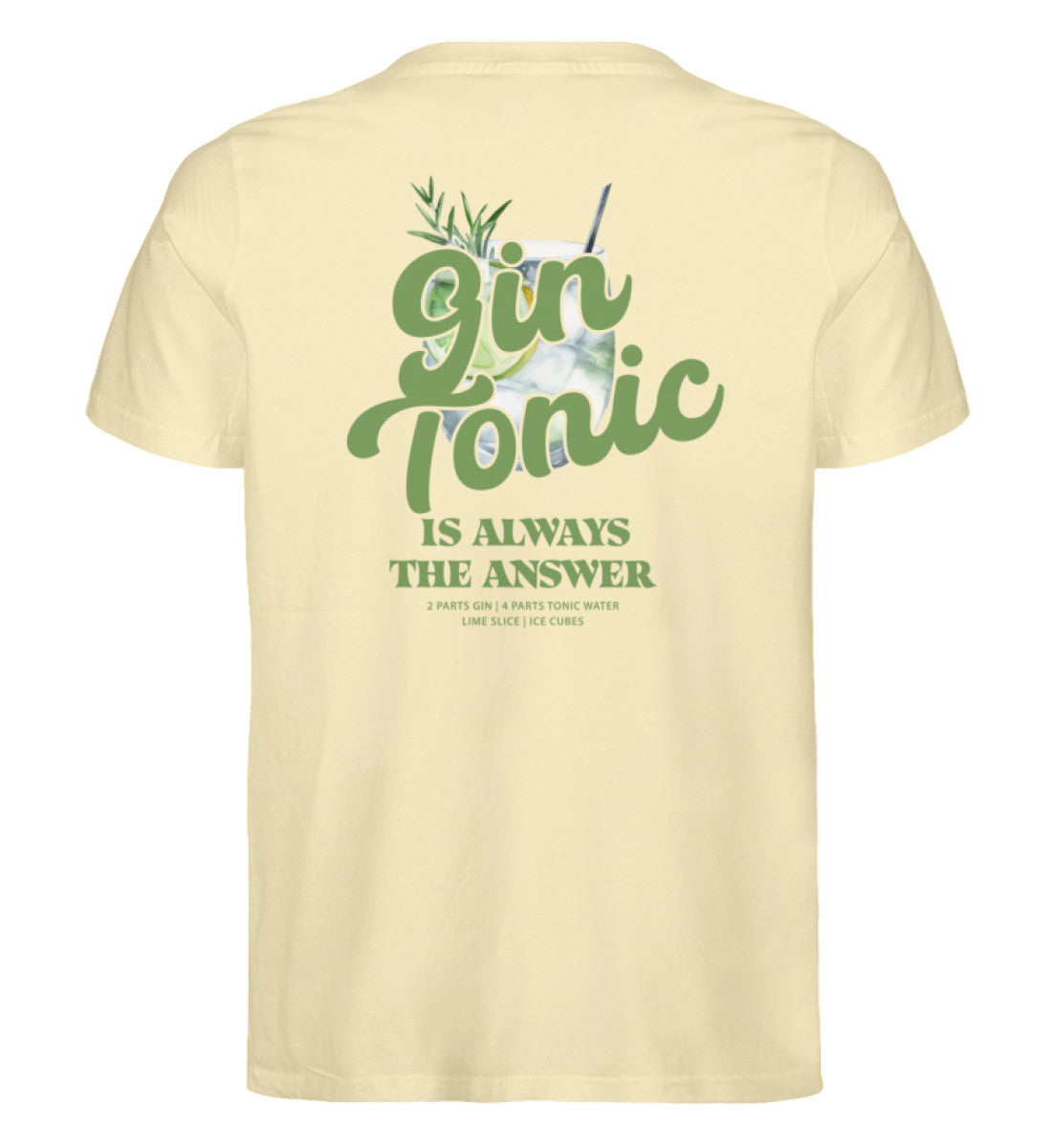 Gin Tonic is always the answer T-Shirt