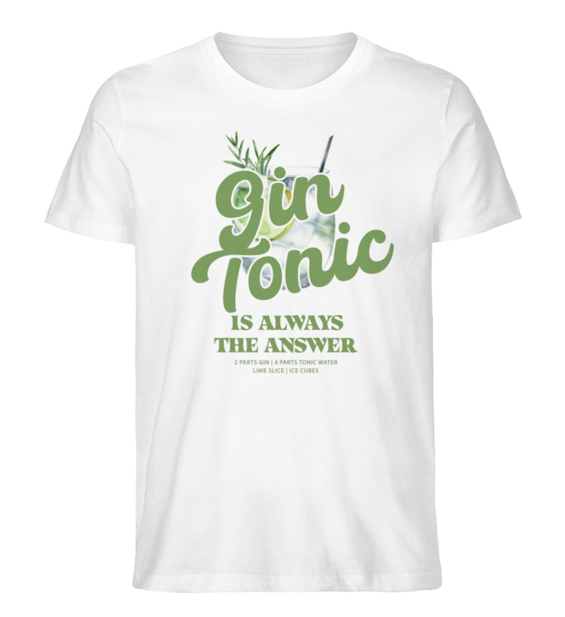 Gin Tonic is always the answer T-Shirt