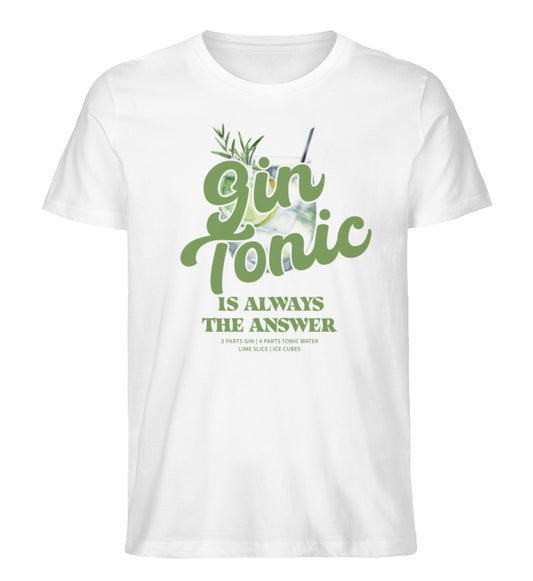 Gin Tonic is always the answer T-Shirt