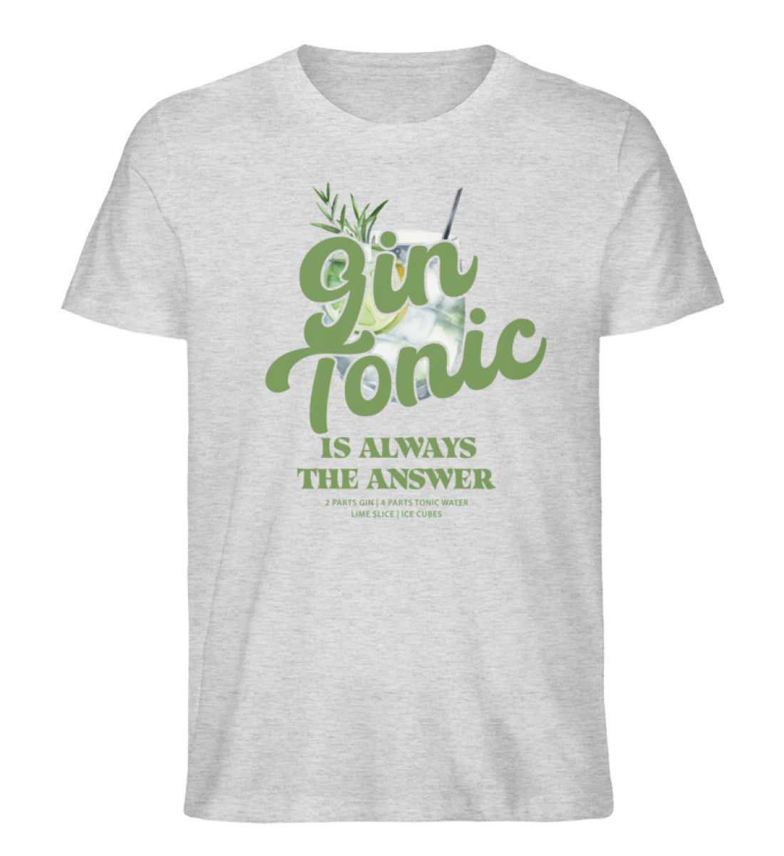 Gin Tonic is always the answer T-Shirt