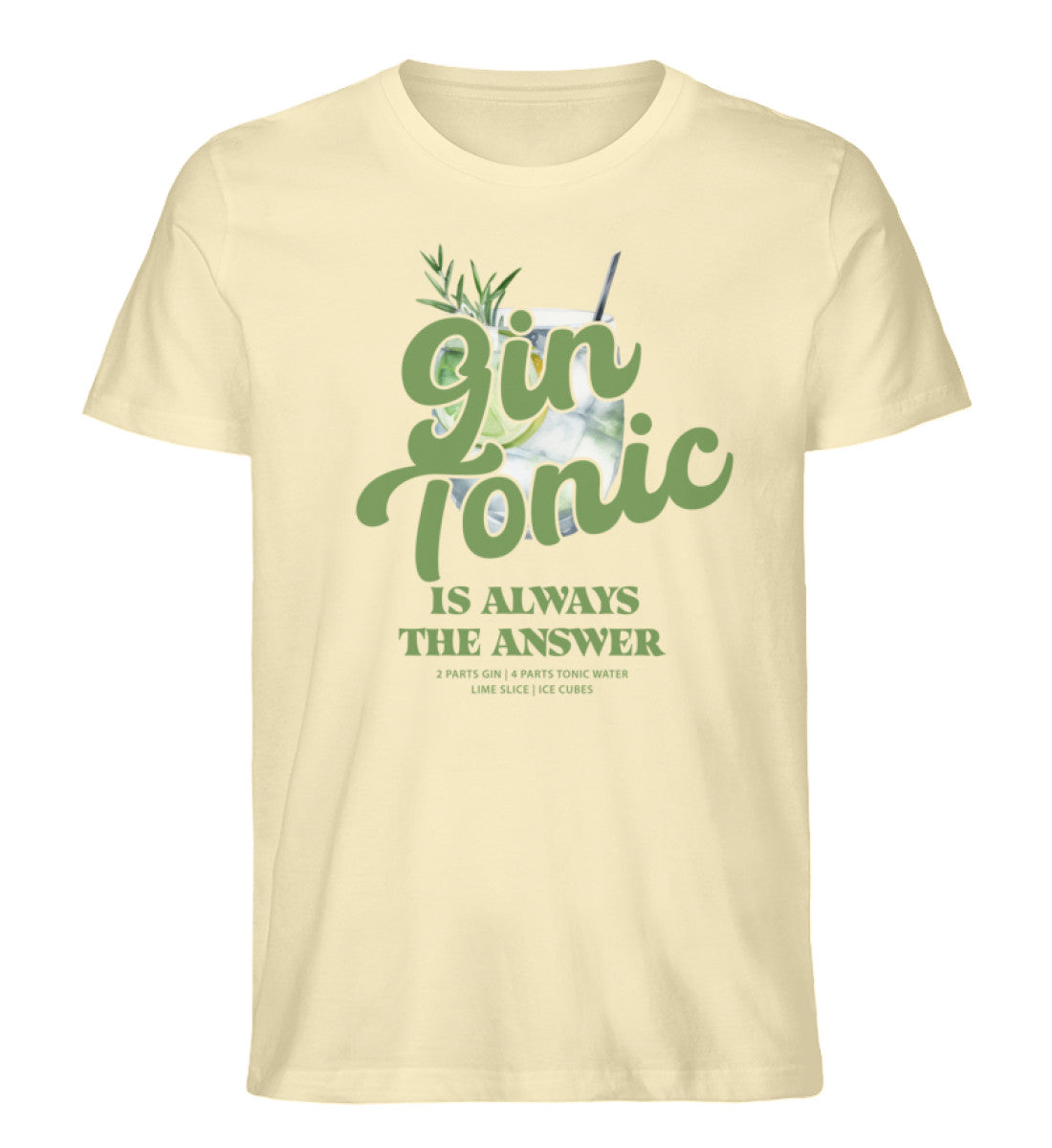 Gin Tonic is always the answer T-Shirt