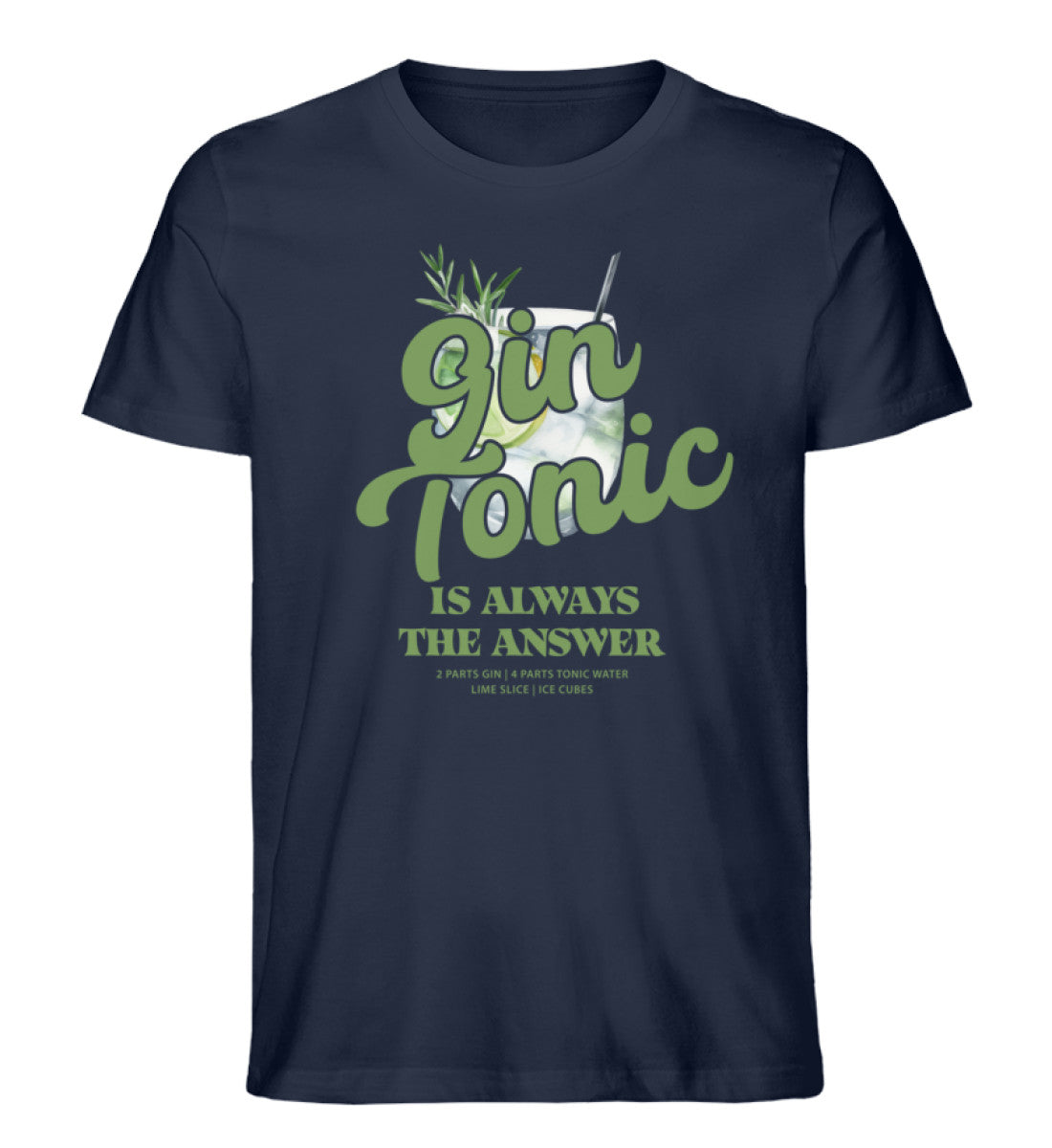Gin Tonic is always the answer T-Shirt