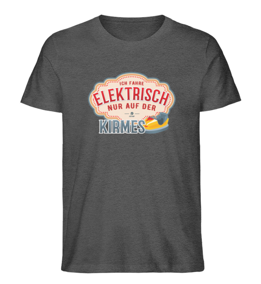 Elektrisch nur auf der Kirmes Shirt