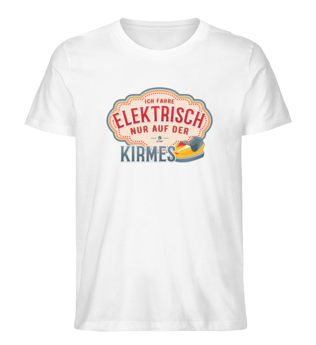 Elektrisch nur auf der Kirmes Shirt