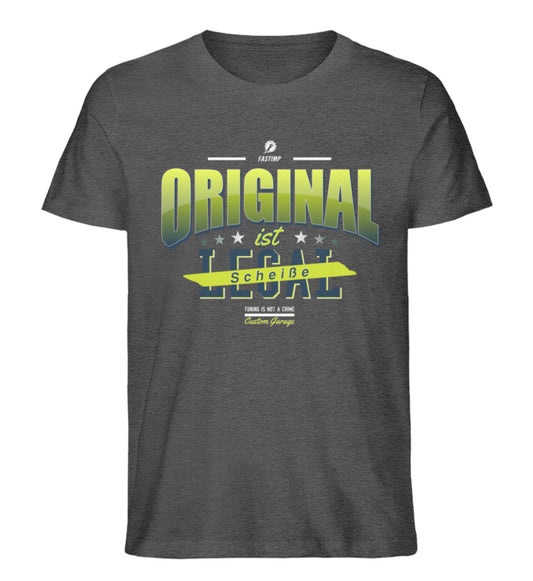 Original ist scheiße Shirt