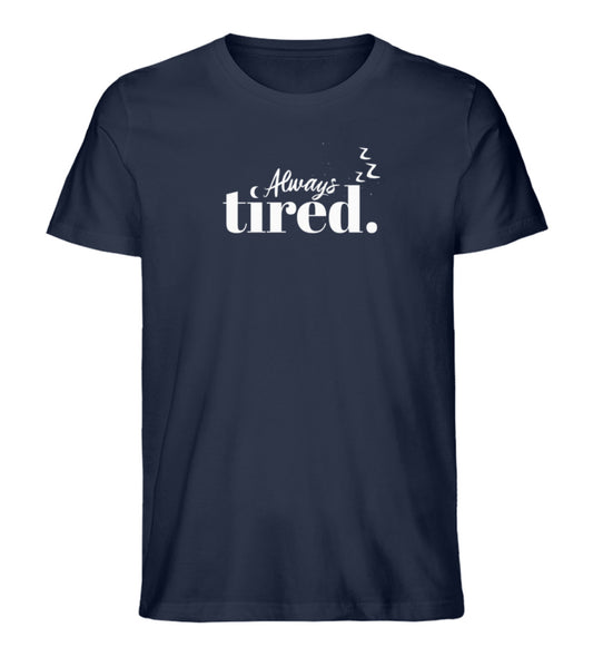 Always Tired T-Shirt