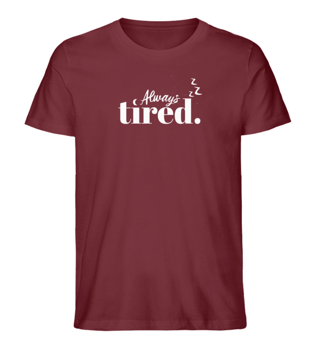 Always Tired T-Shirt