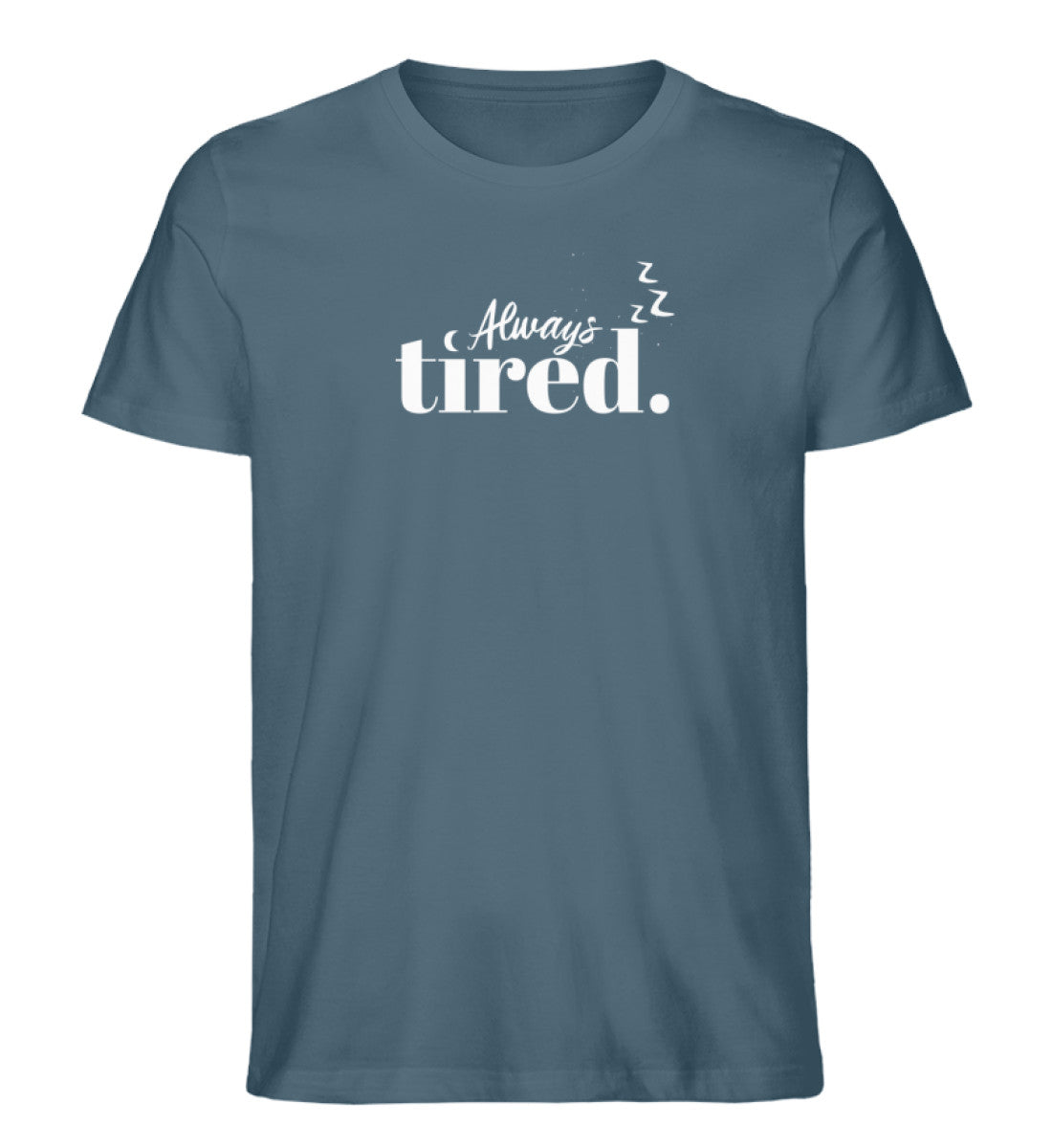 Always Tired T-Shirt