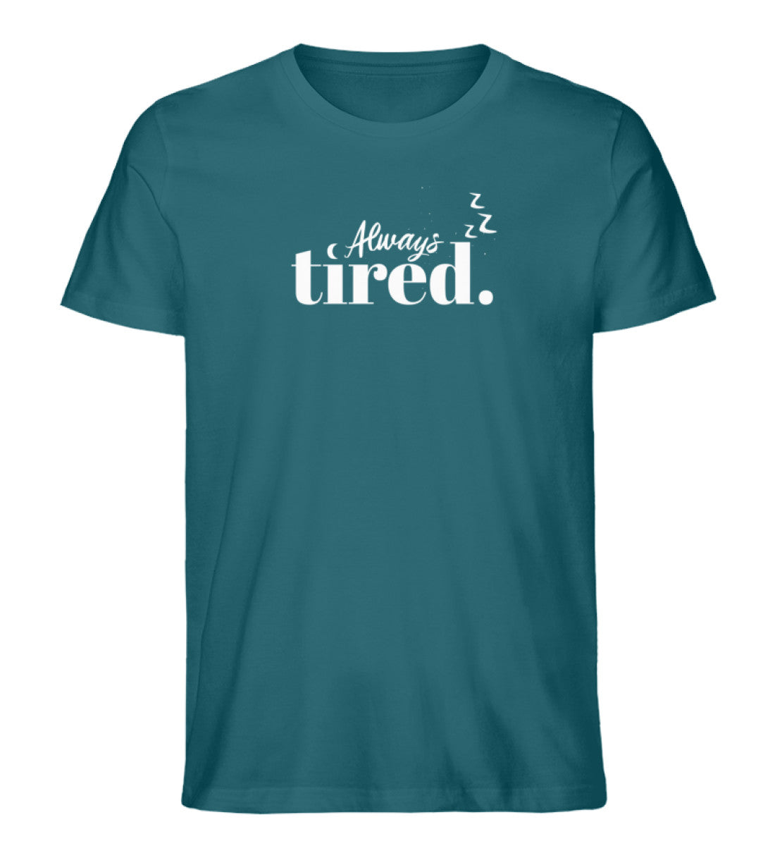 Always Tired T-Shirt