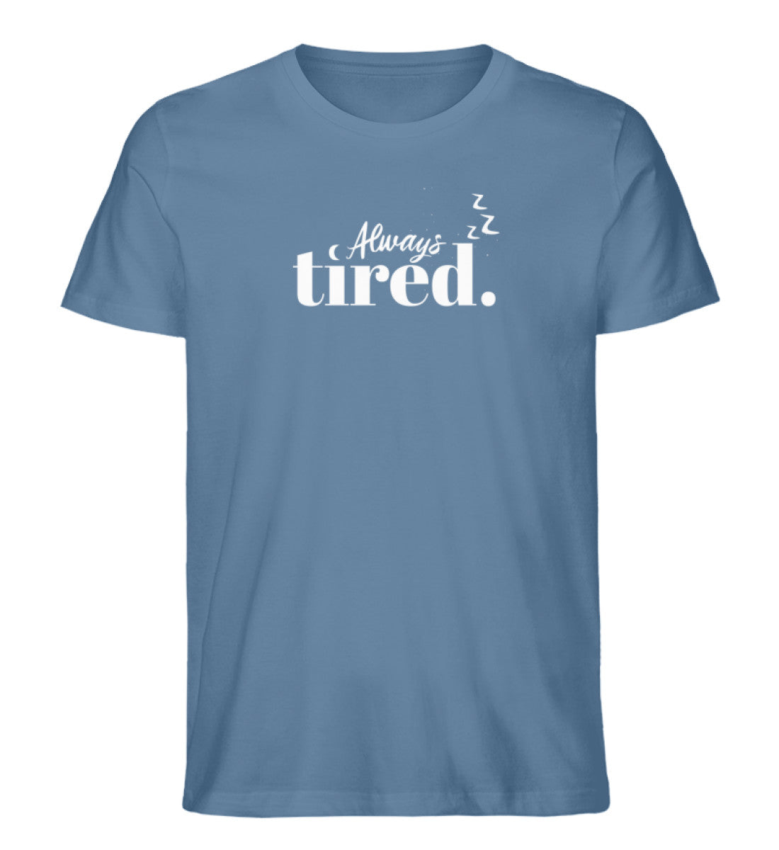 Always Tired T-Shirt