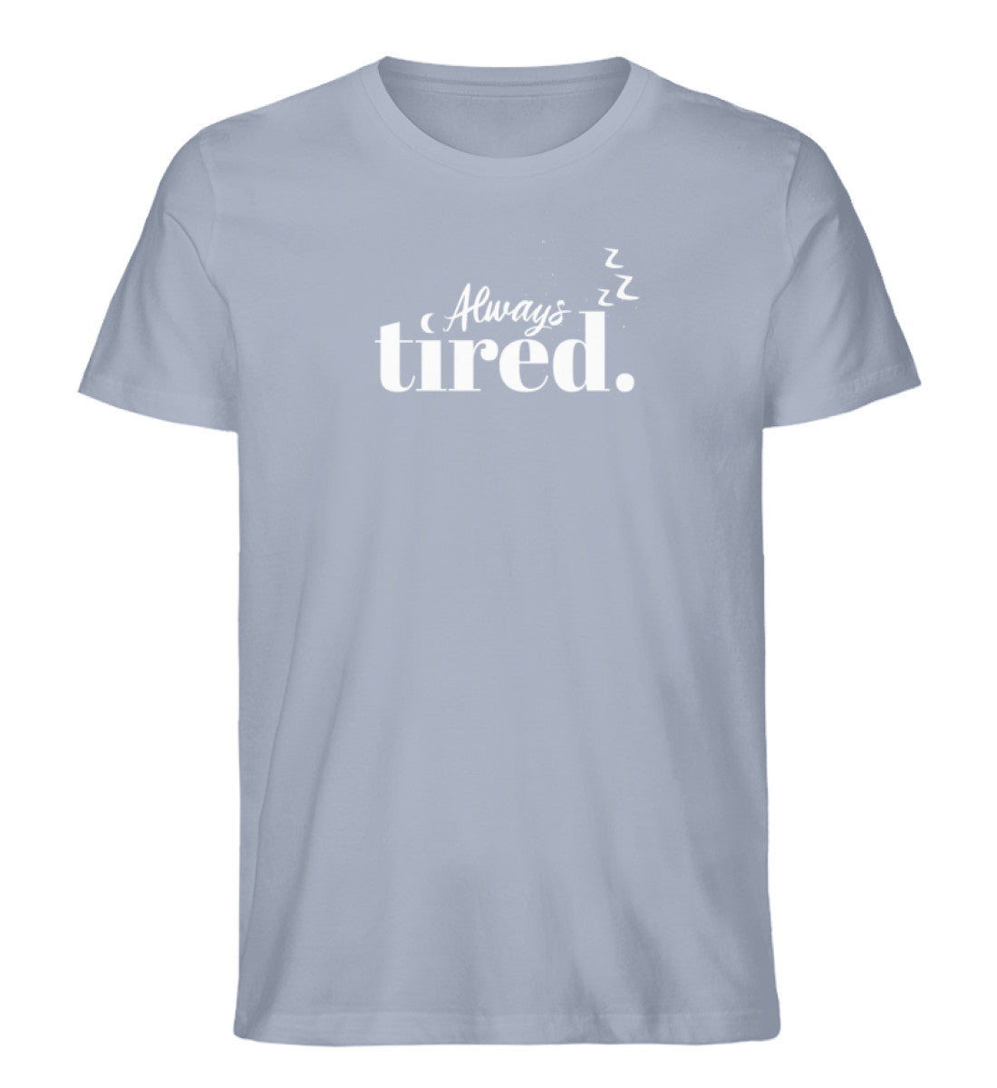 Always Tired T-Shirt