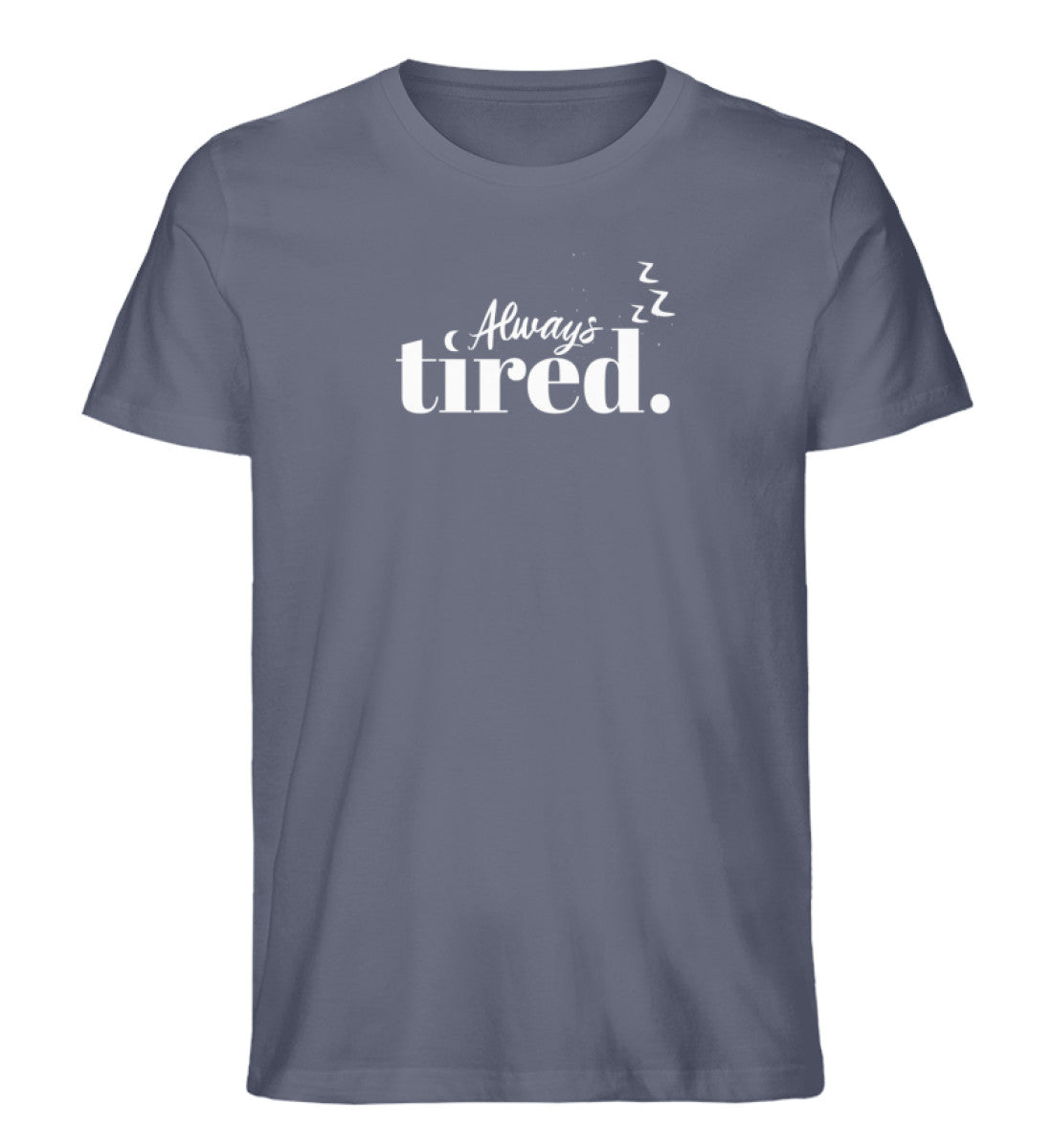 Always Tired T-Shirt