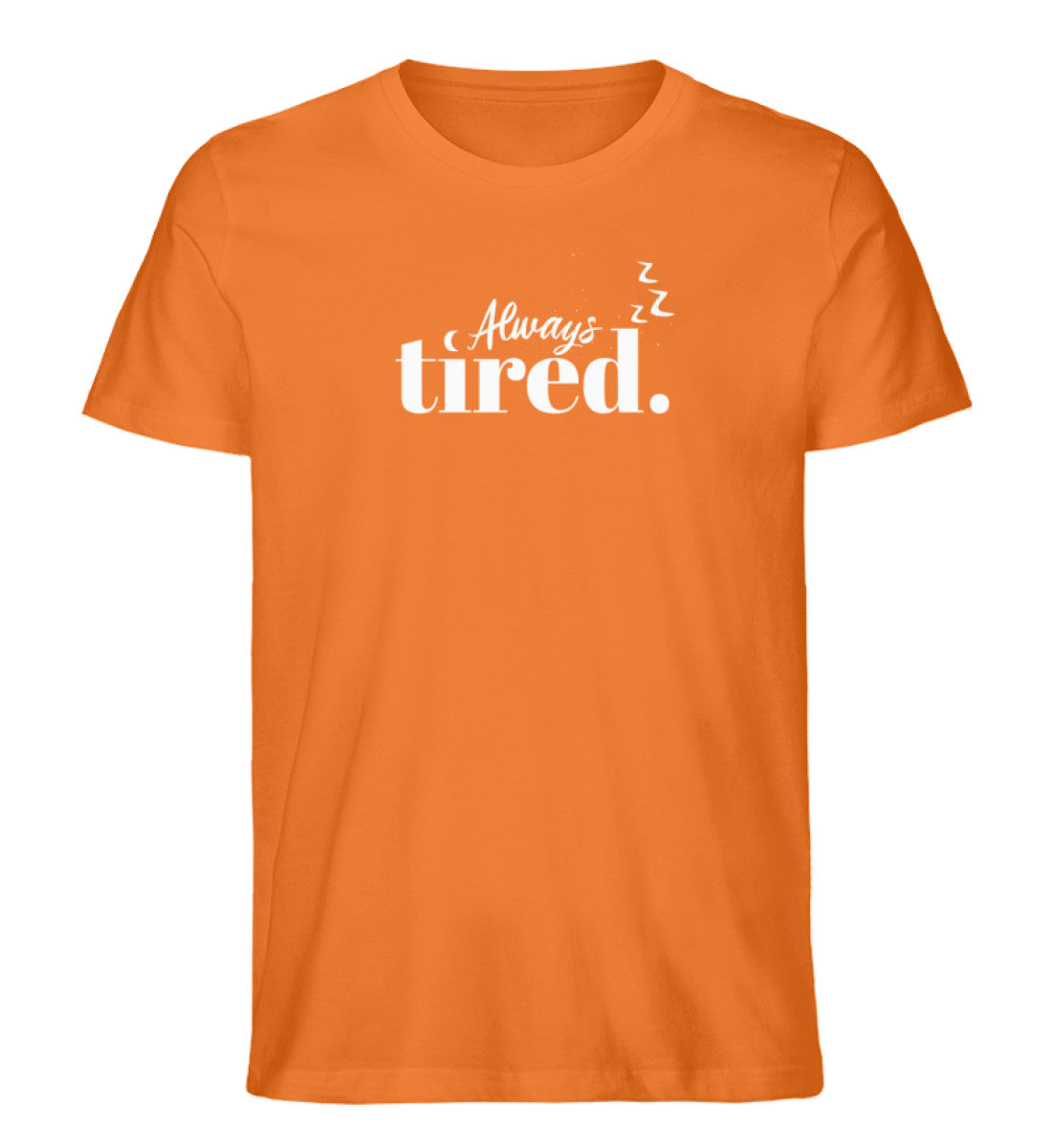 Always Tired T-Shirt