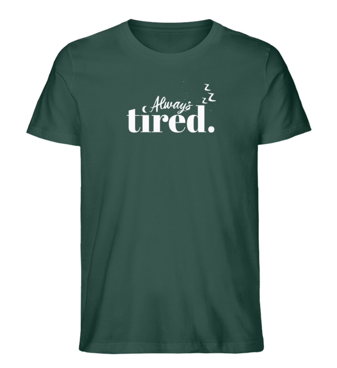 Always Tired T-Shirt