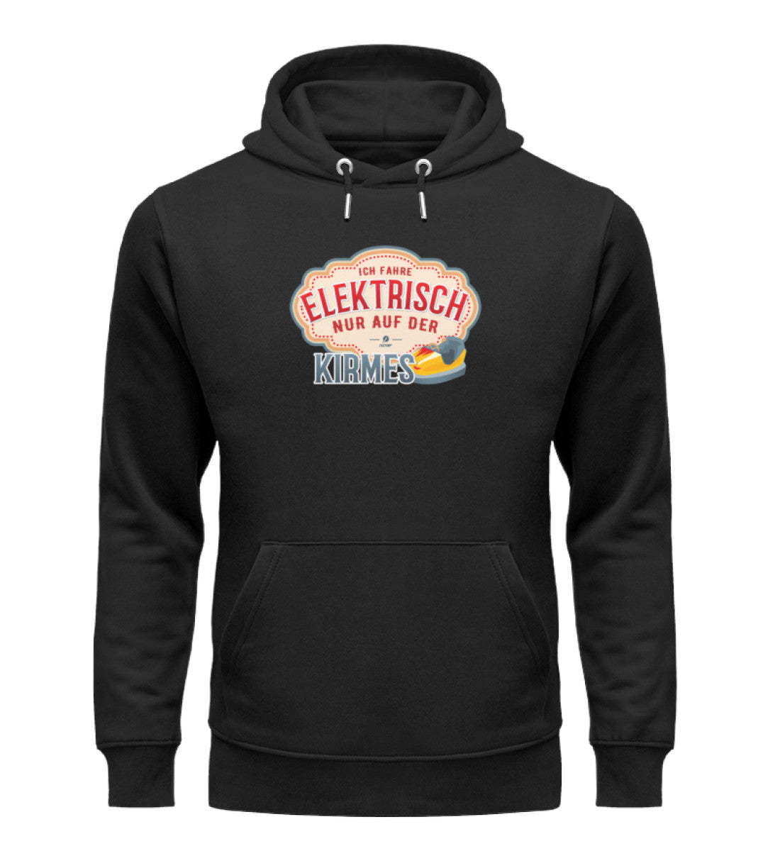 Elektrisch nur auf der Kirmes Hoodie