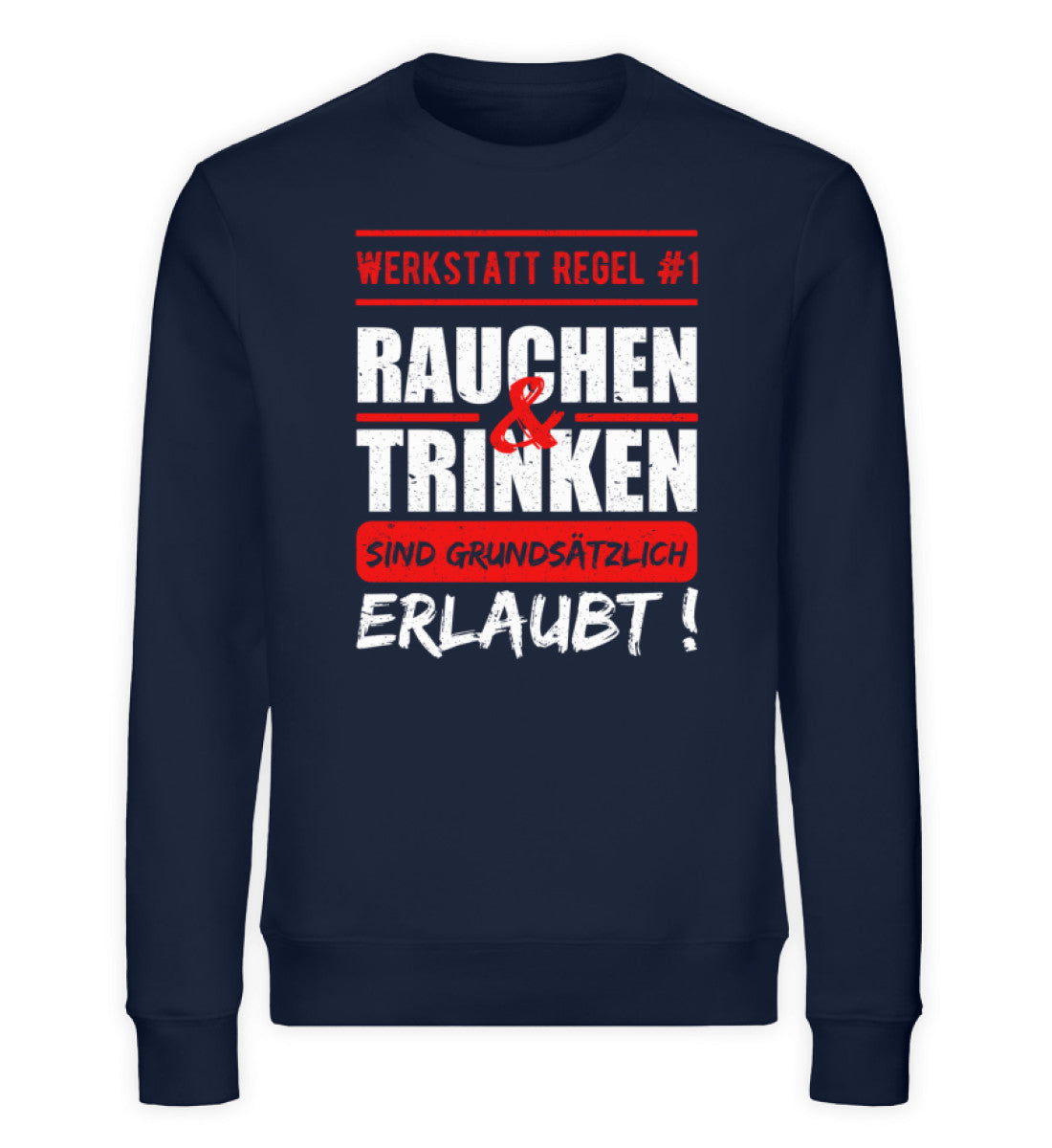 Rauchen und Trinken sind erlaubt Sweater